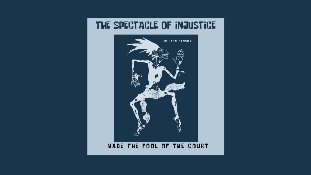 The Spectacle of Injustice: Made the Fool of the Court